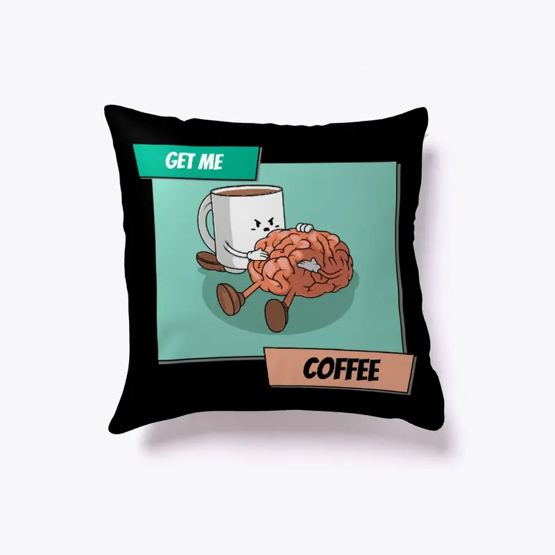 Get Me Coffee Pillow